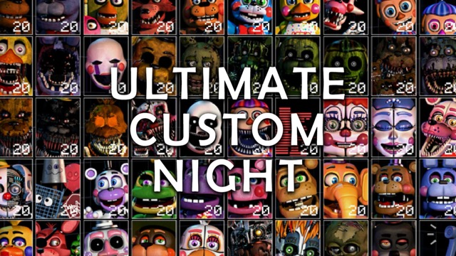 FNAF 7: Ultimate Custom Night