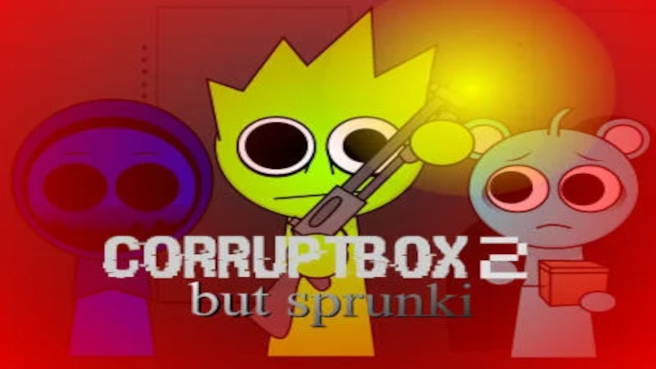 Corruptbox 2 but Sprunki