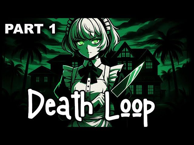 Death Loop [A Danganronpa-Inspired Game]